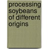 Processing soybeans of different origins door G. Qin