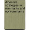 Digestive strategies in ruminants and nonruminants door S.E. van Wieren