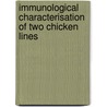 Immunological characterisation of two chicken lines door M.B. Kreukniet