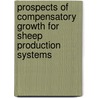 Prospects of compensatory growth for sheep production systems door A. Kamalzadeh