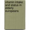 Vitamin intake and status in elderly Europeans door R.P.J. van der Wielen