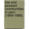 Law and peasant communities in Peru (1969-1988) by P.G. Nunez Palomino