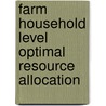 Farm household level optimal resource allocation door T. van Rheenen