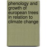 Phenology and growth of European trees in relation to climate change by K. Kramer