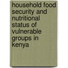 Household food security and nutritional status of vulnerable groups in Kenya door H.N. Kigutha