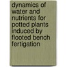 Dynamics of water and nutrients for potted plants induced by flooted bench fertigation door W. Otten