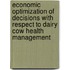 Economic optimization of decisions with respect to dairy cow health management