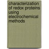 Characterization of redox proteins using electrochemical methods by M.F.J.M. Verhagen