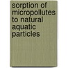 Sorption of micropollutes to natural aquatic particles door A.A. Koelmans