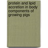Protein and lipid accretion in body components of growing pigs door Bikker