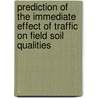 Prediction of the immediate effect of traffic on field soil qualities by Lerink