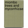 Miombo trees and mycorrhizae door E. Munyanziza