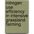 NItrogen use efficiency in intensive grassland farming