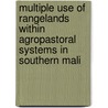 Multiple use of rangelands within agropastoral systems in southern Mali door S.J.L.E. Leloup