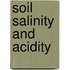 Soil salinity and acidity