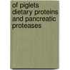 Of piglets dietary proteins and pancreatic proteases door C.A. Makkink