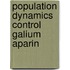 Population dynamics control galium aparin