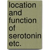 Location and function of serotonin etc. door Haaften