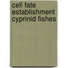 Cell fate establishment cyprinid fishes door Gevers
