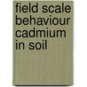Field scale behaviour cadmium in soil door Boekhold