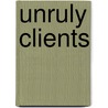 Unruly clients door Vries