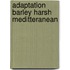 Adaptation barley harsh meditteranean