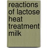 Reactions of lactose heat treatment milk door Berg