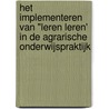 Het implementeren van "leren leren' in de agrarische onderwijspraktijk door H.J.A. Biemans