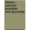 Dietary calcium possible anti-promoter by Lapre