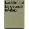 Kasklimaat bij gebruik Fiwihex by J.B. Campen