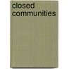 Closed communities by Unknown