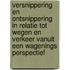 Versnippering en ontsnippering in relatie tot wegen en verkeer vanuit een Wagenings perspectief