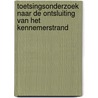 Toetsingsonderzoek naar de ontsluiting van het Kennemerstrand by W. Hauptmeijer