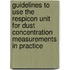 Guidelines to use the RespiCon unit for dust concentration measurements in practice