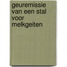 Geuremissie van een stal voor melkgeiten by P. de Gijsel