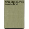 Fietspadenplannen in Nederland door S.W.T. Bouwman