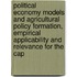Political economy models and agricultural policy formation, empirical applicability and relevance for the CAP