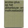 Ecotax-plus op het akkerbouw- en melkveebedrijf door Onbekend