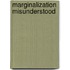 Marginalization misunderstood