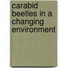 Carabid beetles in a changing environment door P.J. den Boer