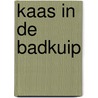 Kaas in de badkuip by A. Hendriksen