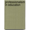 Professionalism in education door Onbekend