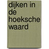 Dijken in de Hoeksche Waard door P. van der Laan