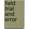 Field trial and error by Unknown
