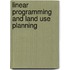 Linear programming and land use planning