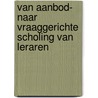 Van aanbod- naar vraaggerichte scholing van leraren by C.T. Jongmans