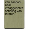 Van aanbod- naar vraaggerichte scholing van leraren door C.T. Jongmans