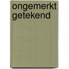Ongemerkt getekend door B.H.J.D. Oosting