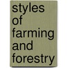 Styles of farming and forestry door P.R.W. Gerritsen