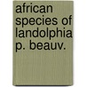 African species of landolphia p. beauv. by Unknown